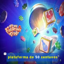 plataforma de 50 centavos